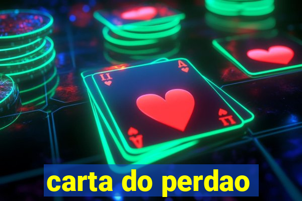 carta do perdao